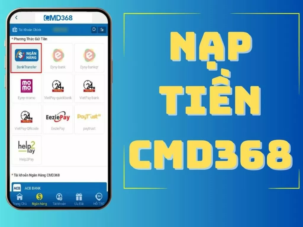 hướng dẫn nạp tiền cmd368 nhanh chóng trong 3 phút 7 huong dan nap tien cmd368