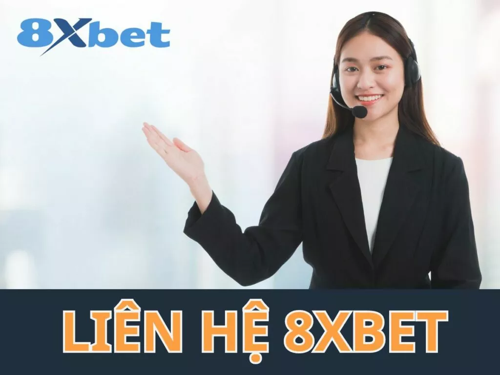 liên hệ 8xbet - phương thức liên hệ và hỗ trợ của 8xbet 5 lien he 8xbet