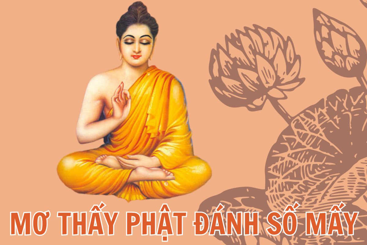 mơ thấy phật có ý nghĩa gì? đánh số nào may mắn? 4 nằm mơ thấy phật đánh số mấy?