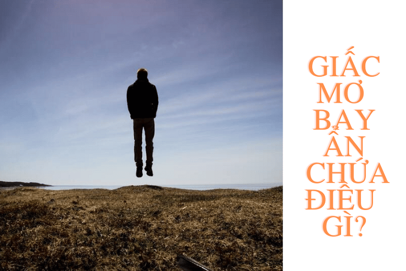 giấc mơ bay lên trời: ý nghĩa và con số may mắn đính kèm? 1 nằm mơ thấy mình bay lên trời điềm gì