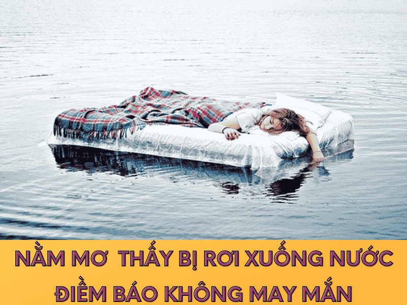 ý nghĩa của giấc mơ thấy nước và sự liên quan đến con số may mắn có thể đem lại lợi ích ngay lập tức? 2 nằm mơ thấy bị rơi xuống nước điềm báo không tốt lành