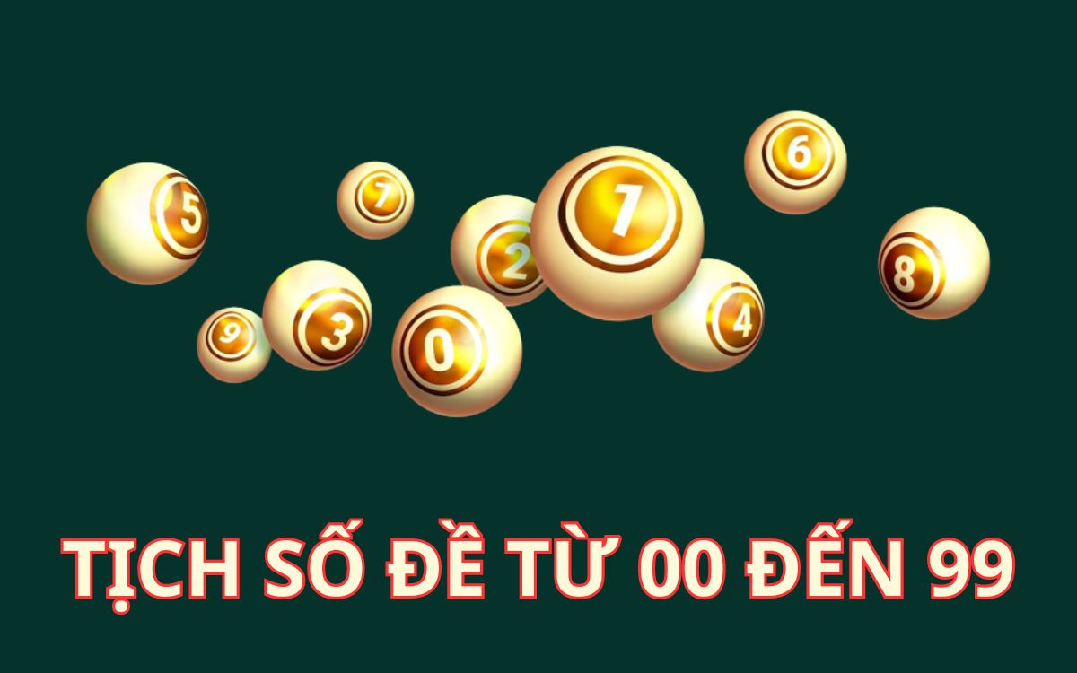tịch số đề là gì? cách đọc tịch số đề từ 00 đến 99 1 tịch số đề từ 00 đến 99