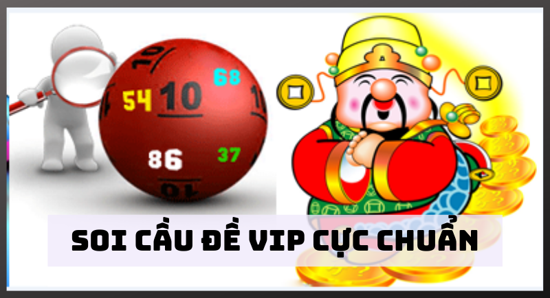 các mẹo soi cầu đề vip để đạt kết quả siêu chuẩn 41 soi cầu đề vip cực chuẩn