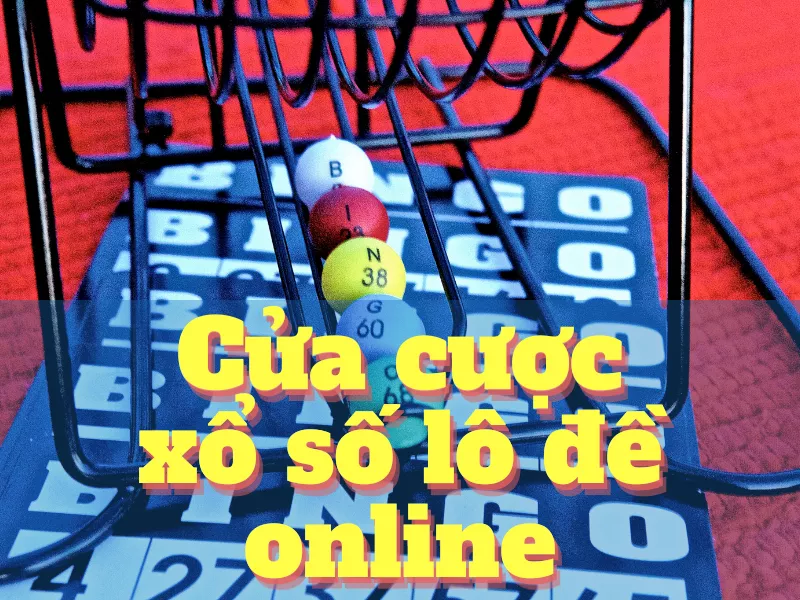 tổng hợp các cửa cược xổ số lô đề online tại các nhà cái trực tuyến 21 cua cuoc xo so lo de 1.png
