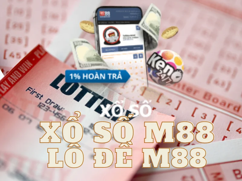 chơi xổ số lô đề trên nhà cái m88: hướng dẫn 3 bước đơn giản và dễ hiểu 61 xo so m88 lo de m88.png