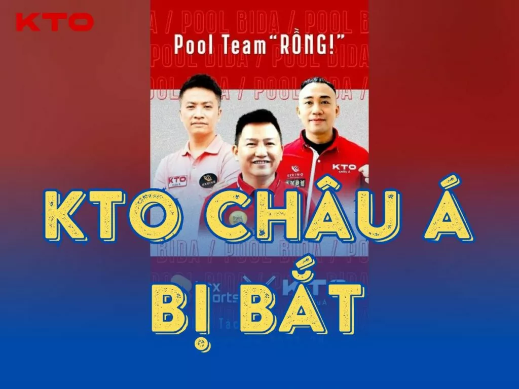 kto châu á bị bắt ? sự thật tin đồn này là như thế nào? 18 thong tin kto chau a bi bat