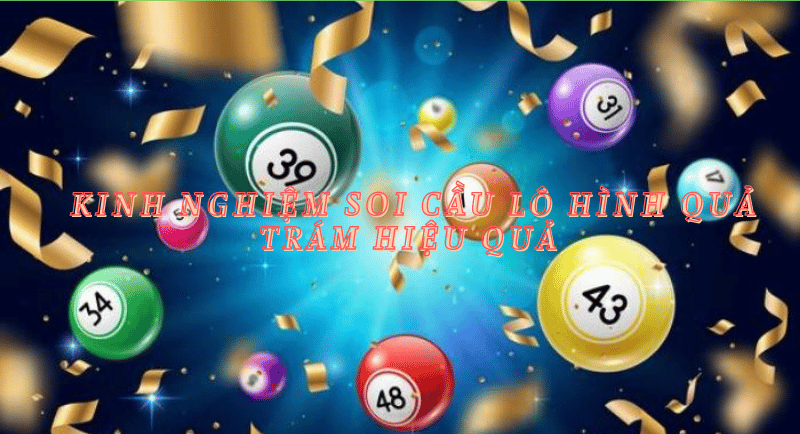 kinh nghiệm soi cầu lô hình quả trám hiệu quả