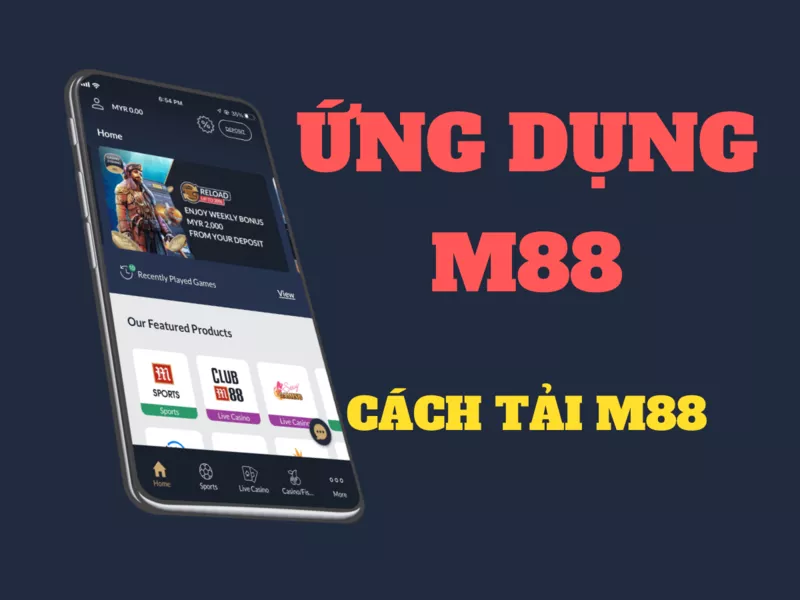 ứng dụng m88 - hướng dẫn cách tải m88 nhanh chóng về máy