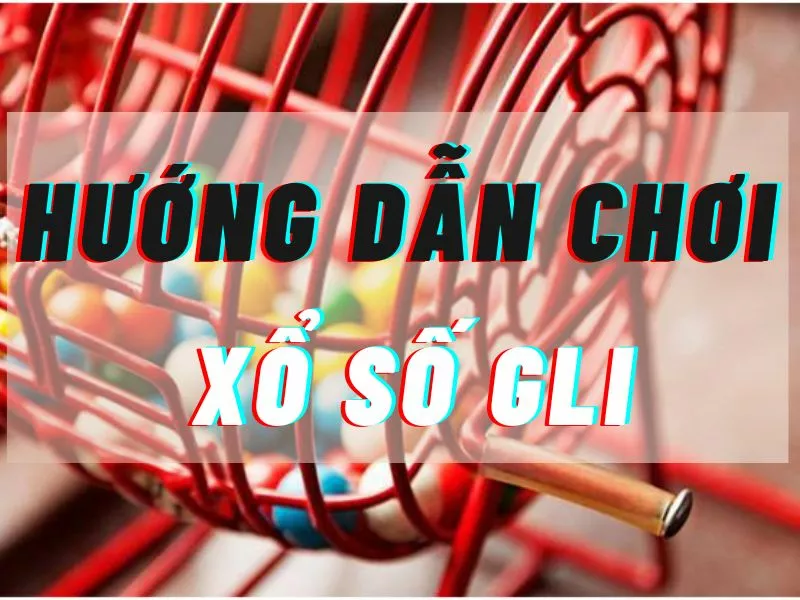 huong dan choi xo so gli.jpg